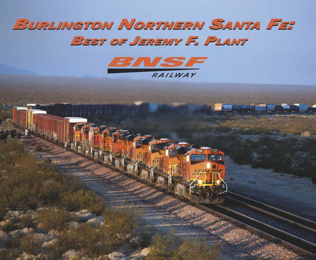 Burlington Northern Santa Fe:Best of Jeremy Plant -- Softcover