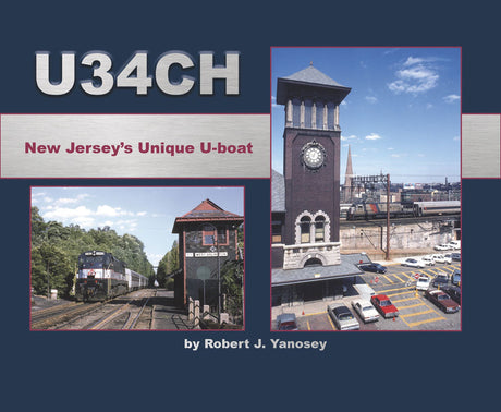 U34CH New Jersey's Unique U-Boat -- Softcover, 96 Pages