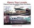 Open-Top Loads: Flatcar and Gondola Color Portfolio -- Volume 1 (Softcover)