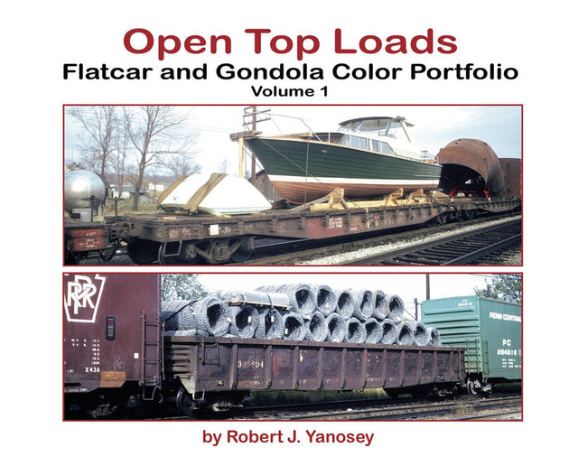 Open-Top Loads: Flatcar and Gondola Color Portfolio -- Volume 1 (Softcover)