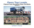 Open-Top Loads: Flatcar and Gondola Color Portfolio -- Volume 2 (Softcover)