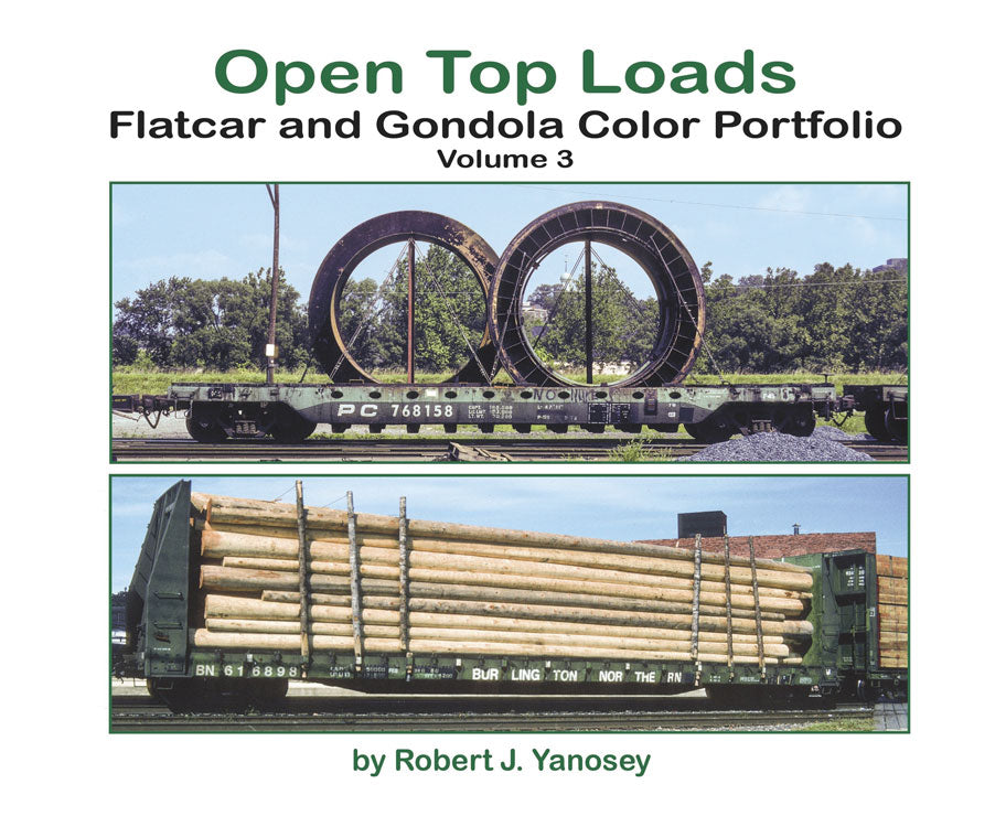 Open-Top Loads: Flatcar and Gondola Color Portfolio -- Volume 3 (Softcover)