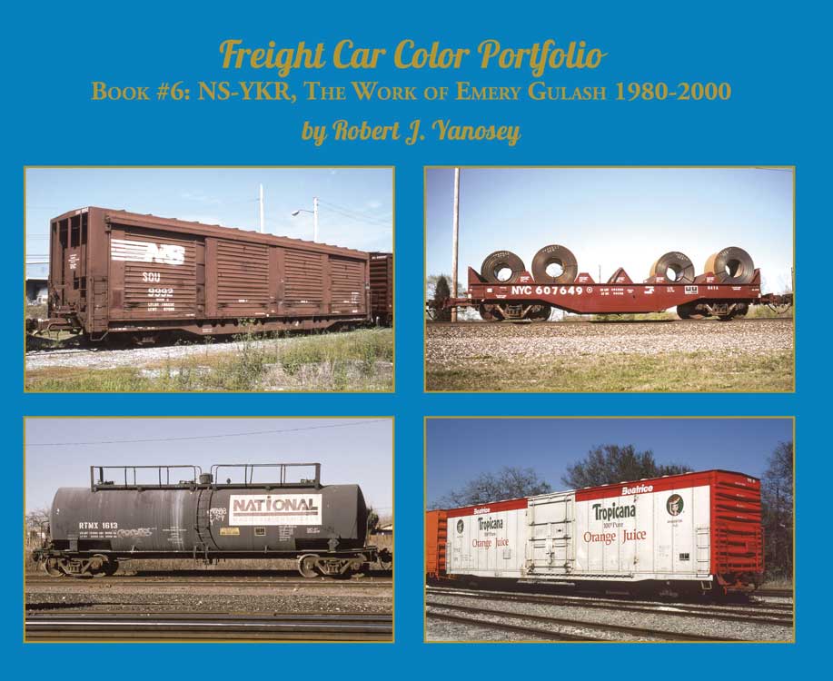 Freight Car Color Portfolio -- Book 6: NS-YKR, The Work of Emery Gulash, Softcover, 96 Pages