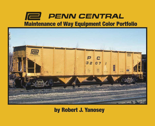 Penn Central Maintenance of Way Equipment Color Portfolio -- Softcover, 96 Pages