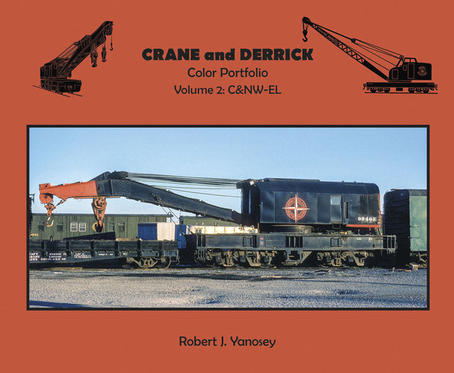Crane and Derrick Color Portfolio -- Volume 2: CNW - EL