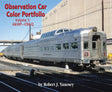 Observation Car Color Portfolio -- Volume 1: A&WP-CB&Q (Softcover, 96 Pages)