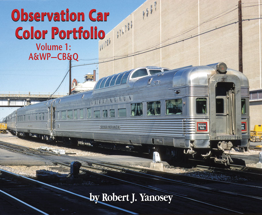 Observation Car Color Portfolio -- Volume 1: A&WP-CB&Q (Softcover, 96 Pages)