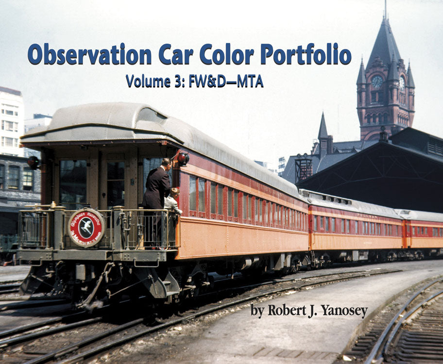 Observation Car Color Portfolio -- Volume 3: FW&D-MTA (Softcover, 96 Pages)
