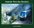 Amtrak Thru the Rockies -- Softcover, 96 Pages