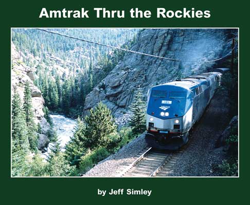 Amtrak Thru the Rockies -- Softcover, 96 Pages