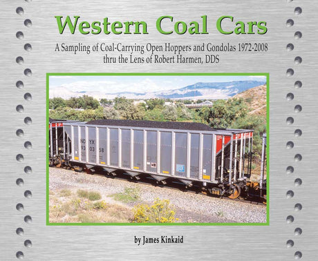 Western Coal Cars -- Sampling of Hoppers & Gondolas 1972-2008 Softcover, 96 Psges