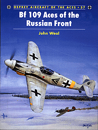 Book: "Aircraft Of The Aces" Series -- Bf 109 Aces Of The Russian Front, 96 pages, Softcover