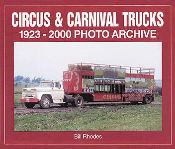 Book -- Circus & Carnival Trucks 1941-2000 Photo Archive