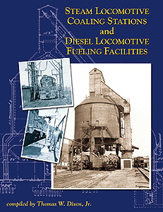 Book -- Steam Locomotive Coaling Stations and Diesel Locomotive Fueling Facilities