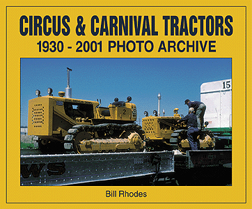 Photo Archives By Iconografix (Book) -- Circus & Carnival Tractors 1930-2001