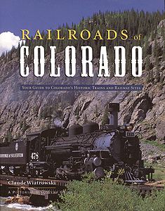 Book -- Railroads of Colorado:Your Guide to Colorado's Historic Trains & Railway Sites
