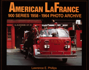 Book -- American LaFrance 900 Series (Fire Engines) 1958-1964 Photo Archive