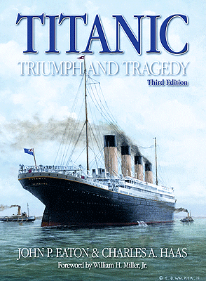 Titanic Triumph and Tragedy -- Third Edition