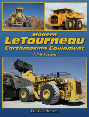 Modern LeTourneau Earthmoving Equipment -- 1968 - Present Softcover, 112 Pages
