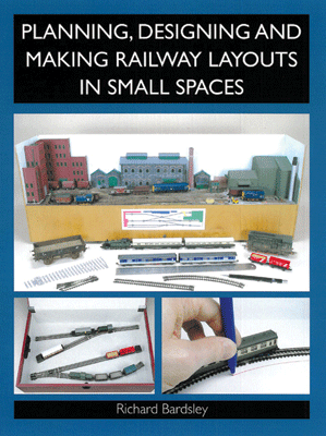 Planning, Designing and Making Railway Layouts in Small Spaces -- Softcover, 144 Pages (British)