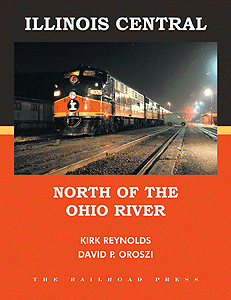 Book -- Illinois Central: North of the Ohio River