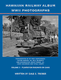Book -- Hawaiian Railway Album Volume 3: Plantation Railways on Oahu