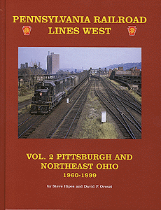 Book -- PRR Lines West Volume 2: Pittsburgh and Northeast Ohio 1960-1999-1