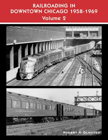Book -- Railroading in Downtown Chicago: 1958-1969 - Volume 2-2