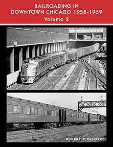 Book -- Railroading in Downtown Chicago: 1958-1969 - Volume 2-1