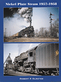 Softcover Book -- Nickel Plate Steam 1957-1958 by Robert Olmsted-1