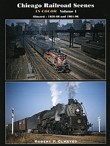Chicago Railroad Scenes In Color -- Volume 1: 1956-1966 and 1984-1996