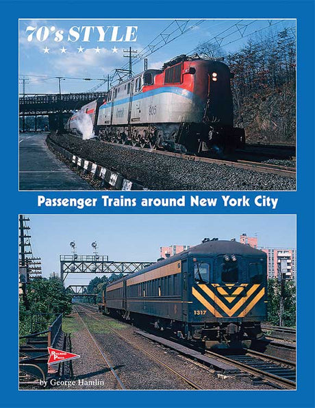 70's Style -- Passenger Trains around New York City, Softcover, 64 Pages