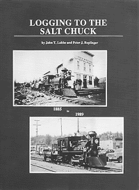 Book -- Logging to the Salt Chuck Softcover