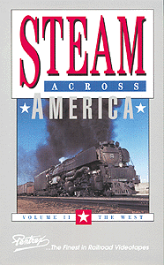 Video -- Steam Across America Volume II - The West 35 Minutes