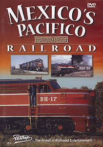 DVD -- Mexico's Pacifico Railroad (2 Hours)