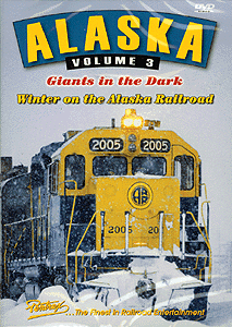 DVD -- Alaska: Volume 3 - Giants in the Dark: Winter on the Alaska Railroad (1 Hour)