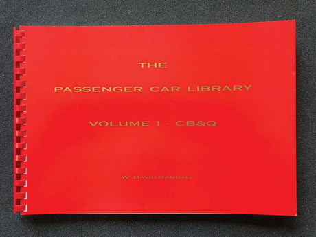 The Passenger Car Library -- Volume 1: CB&Q