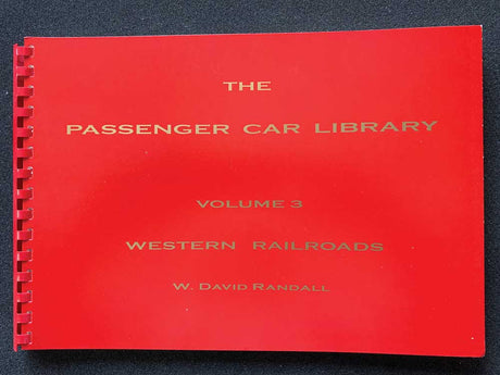 The Passenger Car Library -- Volume 3: Western Railroads (GN, NP, CRI&P, M&STL, KCS, DRGW)