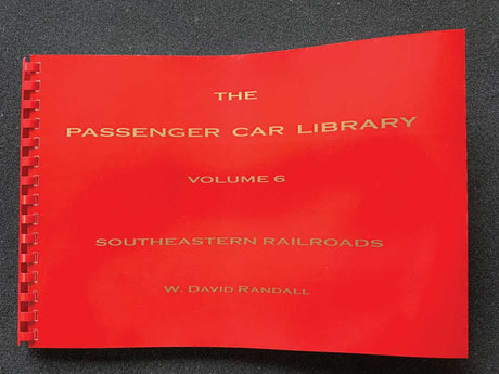 The Passenger Car Library -- Volume 6: Southeastern Railroads (ACL, FEC, SAL, SOU, CG, GM&O, L&N)