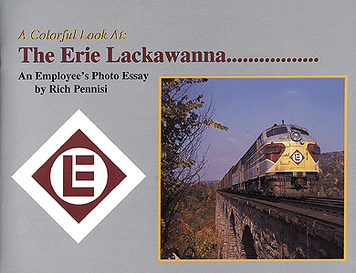A Colorful Look At The Erie-Lackawanna -- An Employee's Photo Essay