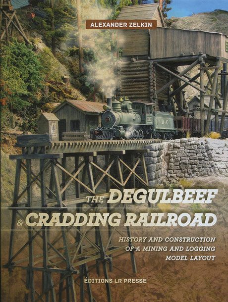 The Degulbeef & Cradding Railroad: Route of the Dinosaurs -- Hardcover Book, 192 Pages w/20 Minute DVD Included