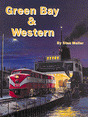 Book -- Green Bay & Western: The First 111 Years