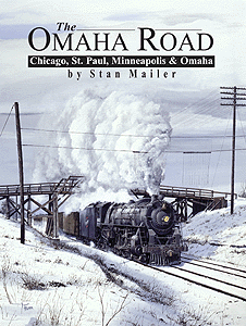 Book -- The Omaha Road: Chicago, St. Paul, Minneapolis & Omaha