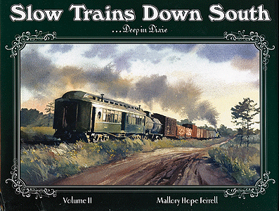 Book -- Slow Trains Down South: Volume 2