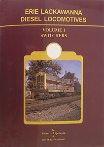 Book -- Erie Lackawanna Diesel Locomotives Volume 1 Switchers
