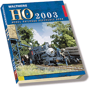 Walthers 2003 HO Scale Model Railroad Reference Book -- Catalog