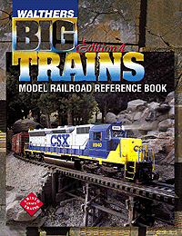 Walthers Big Trains Reference Book -- 4th Edition ---- Replaced by 913-282 5th Edition