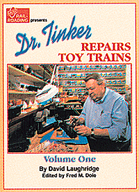 Dr. Tinker Repairs Toy Trains -- Volume 1