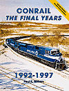 Book -- Conrail: The Final Years, 1992-1997