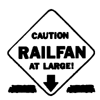 Cap -- Caution Railfan at Large